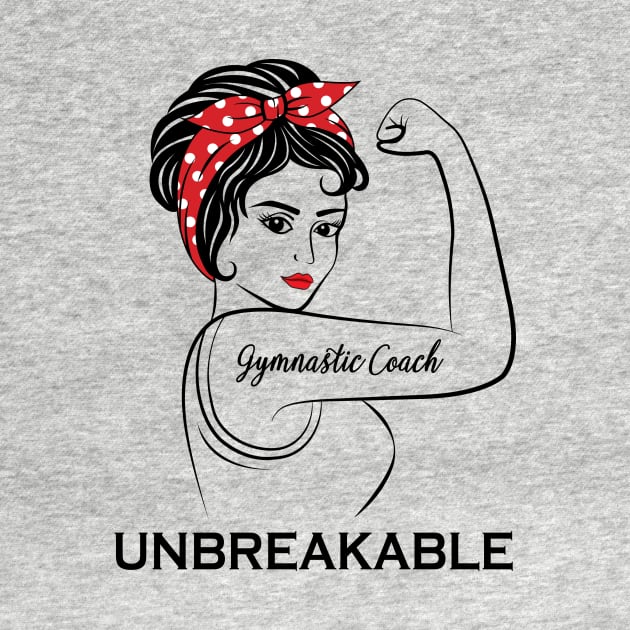 Gymnastic Coach Unbreakable by Marc